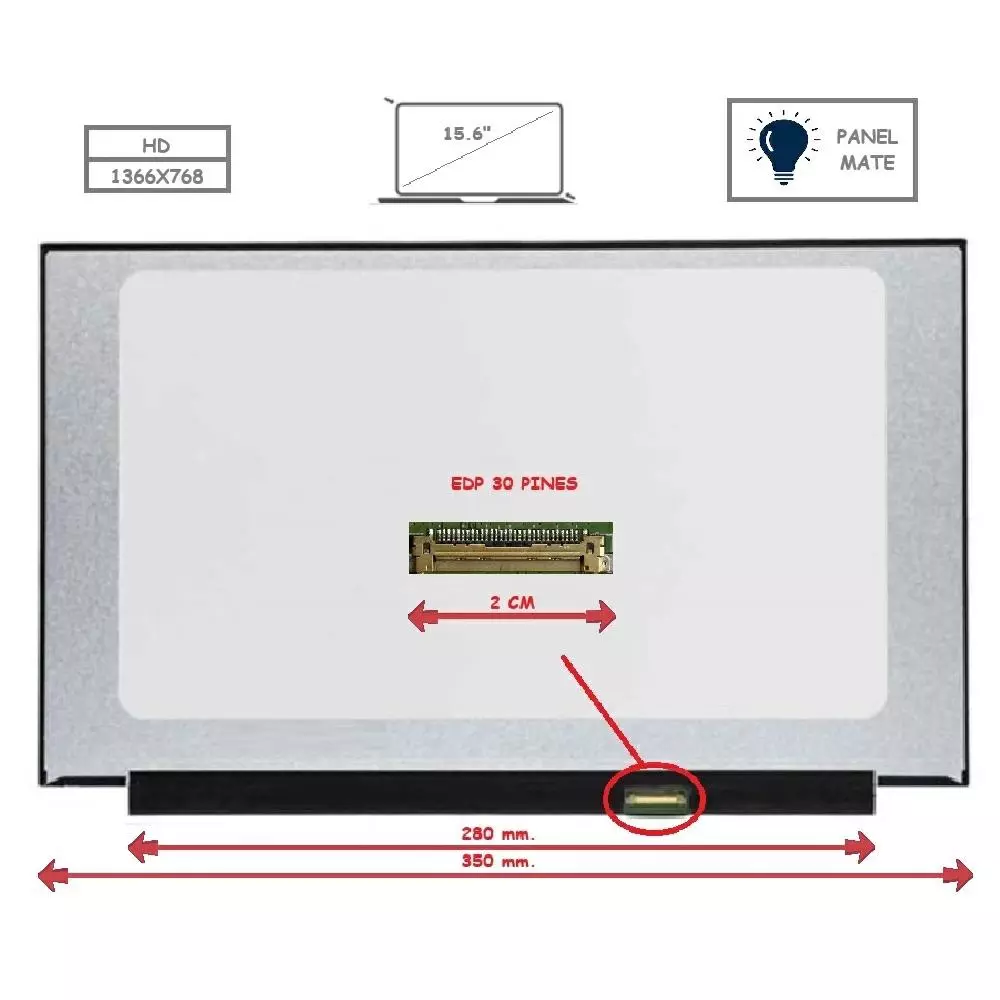 Pantalla para port&aacute;til LED 15.6" Slim 30 Pines HD Sin Brackets Ancho 350mm Mate