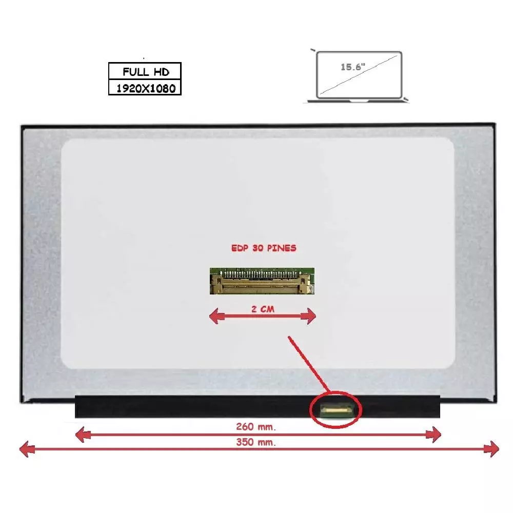 Pantalla para port&aacute;til LED 15.6" Slim 30 Pines Full HD Sin Brackets Ancho 350mm Inverter 260mm